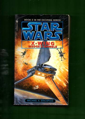 Star Wars: X-Wing Book 2 - Wedge's Gamble