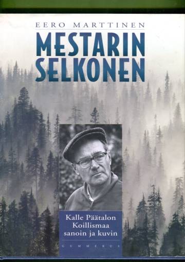 Mestarin selkonen - Kalle Päätalon Koillismaa sanoin ja kuvin