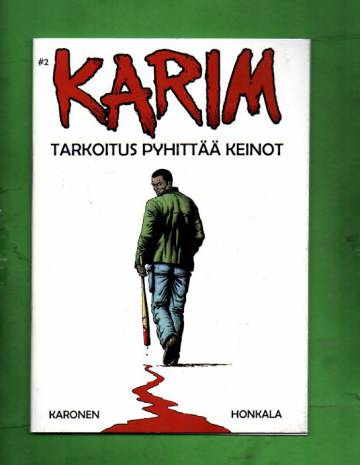 Karim #2 - Tarkoitus pyhittää keinot