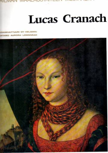 Maailman maalaustaiteen mestareita - Lucas Cranach