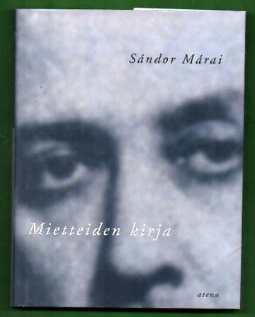 Mietteiden kirja - Neuvoja, arvioita, mietelmiä ja meditaatioita vuosilta 1938-43