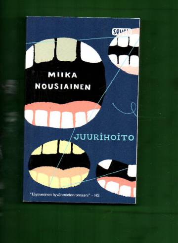 Juurihoito - Suku- ja hammaslääkäriromaani