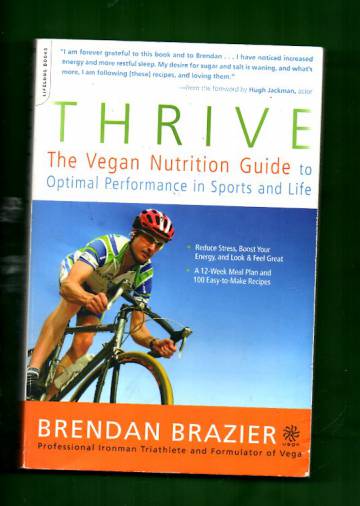 Thrive - The Vegan Nutrion Guide to Optimal Performance in Sports and Life