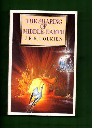 The Shaping of Middle-Earth - The Quenta, The Ambarkanta and the Annals