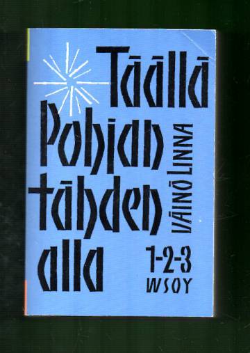 Täällä Pohjantähden alla 1-2-3