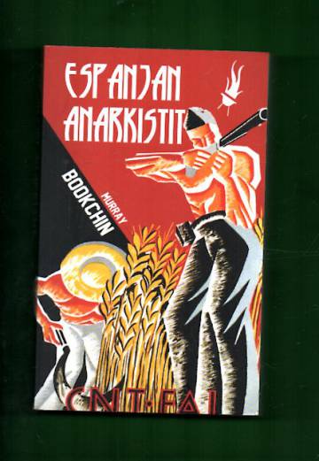 Espanjan anarkistit - Sankarilliset vuodet 1868-1936