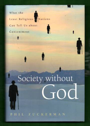 Society without God - What the Least Religious Nations Can Tell Us about Contentment