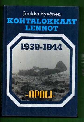 Kohtalokkaat lennot 1939-1944