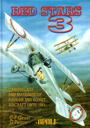 Red Stars Vol. 3 - Camouflage and Markings of Russian and Soviet Aircraft Until 1941