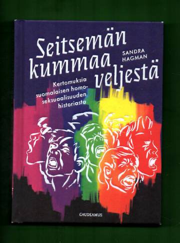 Seitsemän kummaa veljestä - Kertomuksia suomalaisen homoseksuaalisuuden historiasta