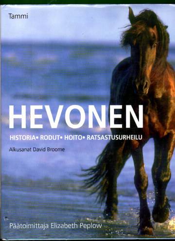 Hevonen: Historia - Rodut - Hoito - Ratsastusurheilu