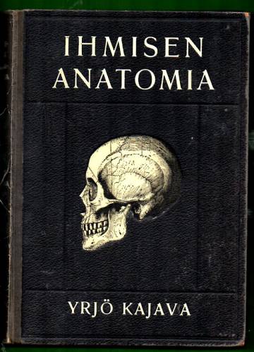 Ihmisen anatomia - Oppikirja voimistelunopettajille, sairasvoimistelijoille ja hierojille