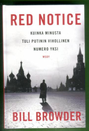 Red Notice - Kuinka minusta tuli Putinin vihollinen numero yksi