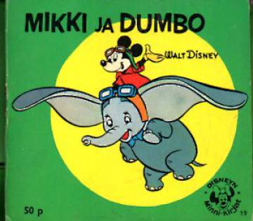 Disneyn Minni-kirjat 19 - Mikki ja Dumbo