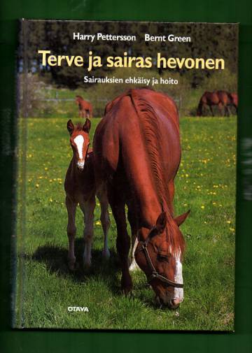 Terve ja sairas hevonen - Sairauksien ehkäisy ja hoito