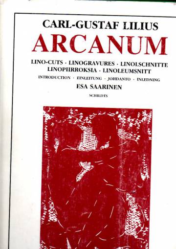 Arcanum - Lino-Cuts / Linogravures / Linolschnitte / Linopiirroksia / Linoleumsnitt