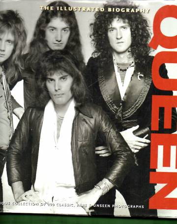 The Illustrated Biography - Queen