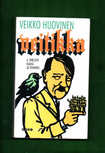 Veitikka - A. Hitlerin elämä ja toiminta