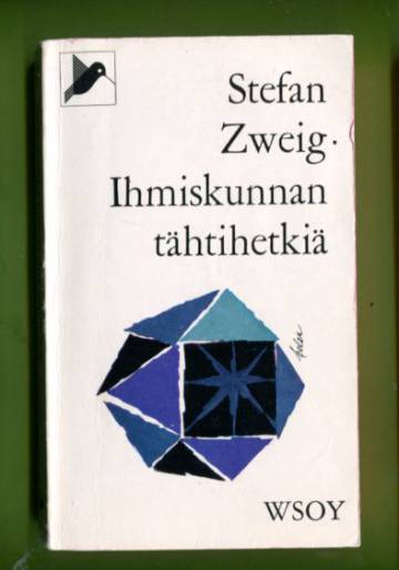 Ihmiskunnan tähtihetkiä - Yksitoista historiallista pienoiskuvaa