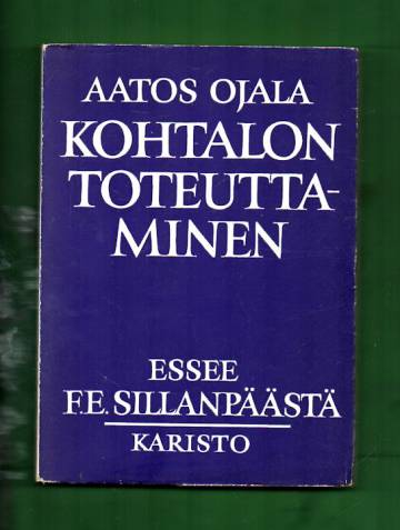 Kohtalon toteuttaminen - Essee F. E. Sillanpäästä