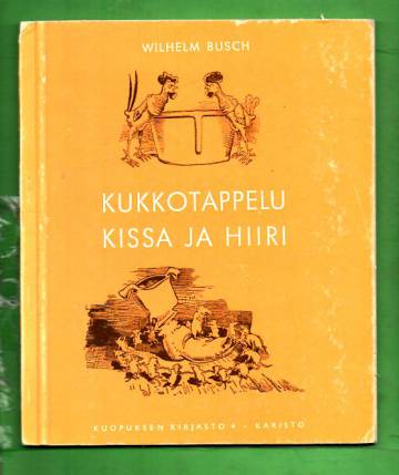 Kukkotappelu & Kissa ja Hiiri