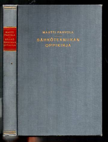 Sähkötekniikan oppikirja - Alempaa teknillistä opetusta ja ominpäin opiskelua varten