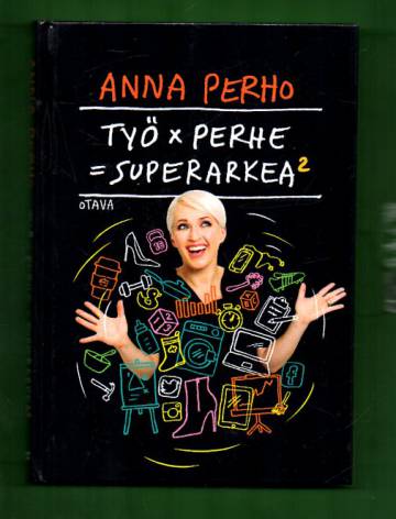 Työ x perhe = superarkea^2