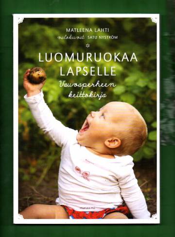 Luomuruokaa lapselle - Vauvaperheen keittokirja