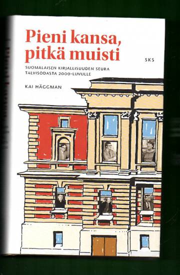 Pieni kansa, pitkä muisti - Suomalaisen Kirjallisuuden Seura talvisodasta 2000-luvulle