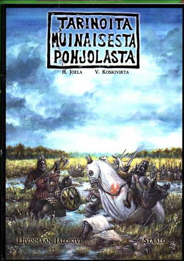 Tarinoita muinaisesta pohjolasta 3 - Liivinmaan jalokivi & Staalo