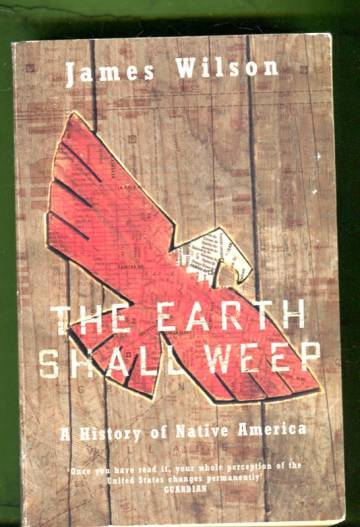 The Earth Shall Weep - A History of Native Americans