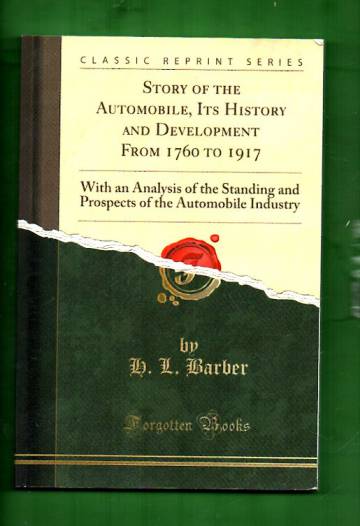 Story of the Automobile - It's History and Development from 1760 to 1917