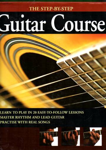 The Step-By-Step Guitar Course