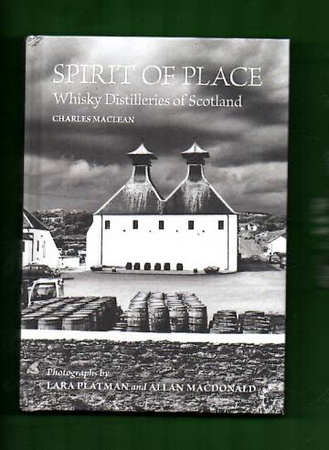 Spirit of Place - Whisky Distilleries of Scotland