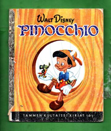 Tammen kultaiset kirjat 101 - Pinocchio: Mukaelma C. Collodin tarinasta