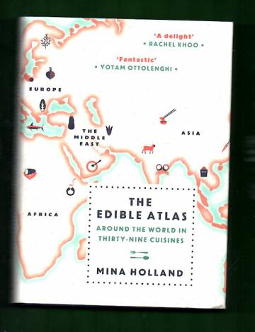 The Edible Atlas - Around the World in Thirty-Nine Cuisines