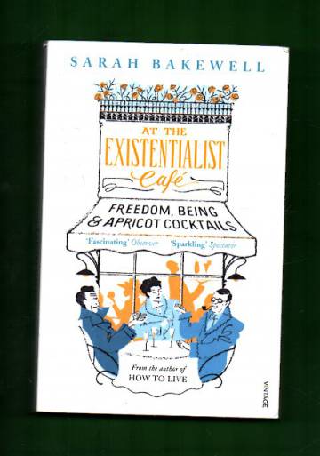At the Existentialist Café - Freedom, Being & Apricot Cocktails