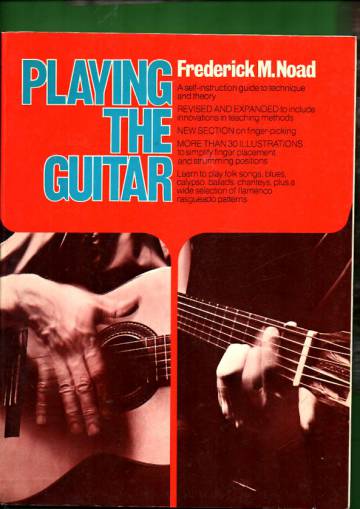 Playing the Guitar - A Self-Instruction Guide to Technique and Theory