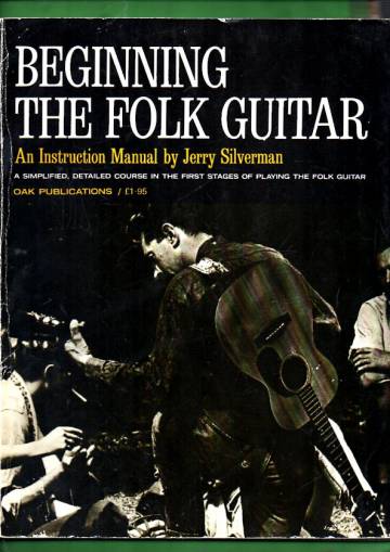 Beginning the Folk Guitar - An Instruction Manual