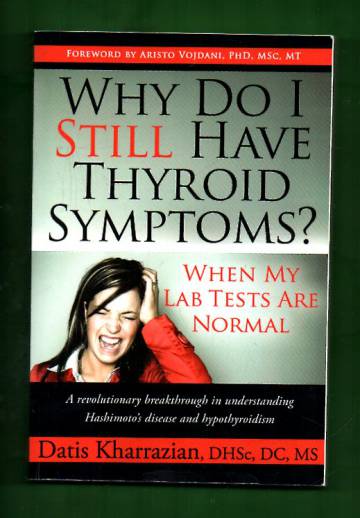 Why Do I Still Have Thyroid Symptoms? - When My Lab Tests Are Normal