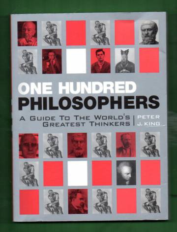 One Hundred Philosophers - A Guide to the World´s Greatest Thinkers