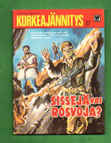 Korkeajännitys 12/73 - Sissejä vai rosvoja?