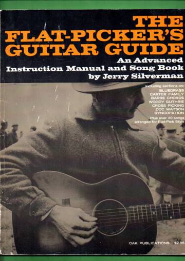 The Flat-Picker's Guitar Guide - An Advanced Instruction Manual and Song Book