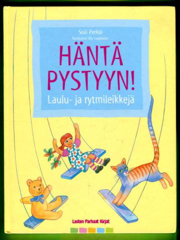 Häntä pystyyn! - Laulu- ja rytmileikkejä yhdessäoloon ja oppimisvalmiuksien tukemiseen