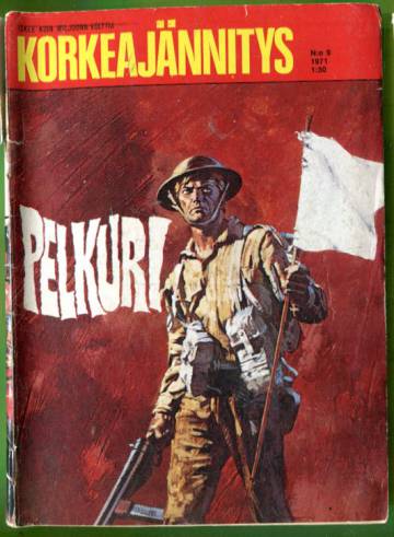 Korkeajännitys 9/71 - Pelkuri