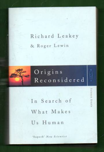 Origins Reconsidered - In Search of What Makes Us Human