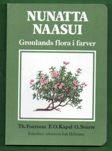 Nunatta naasui - Grønlands flora i farven