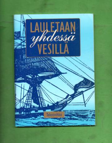 Lauletaan yhdessä vesillä - Tekstivihko