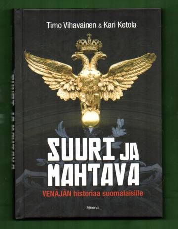 Suuri ja mahtava - Venäjän historiaa suomalaisille