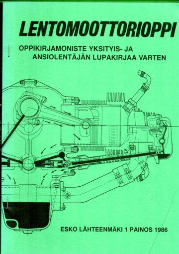 Lentomoottorioppi - Oppikirjamoniste yksityis- ja ansiolentäjän lupakirjaa varten